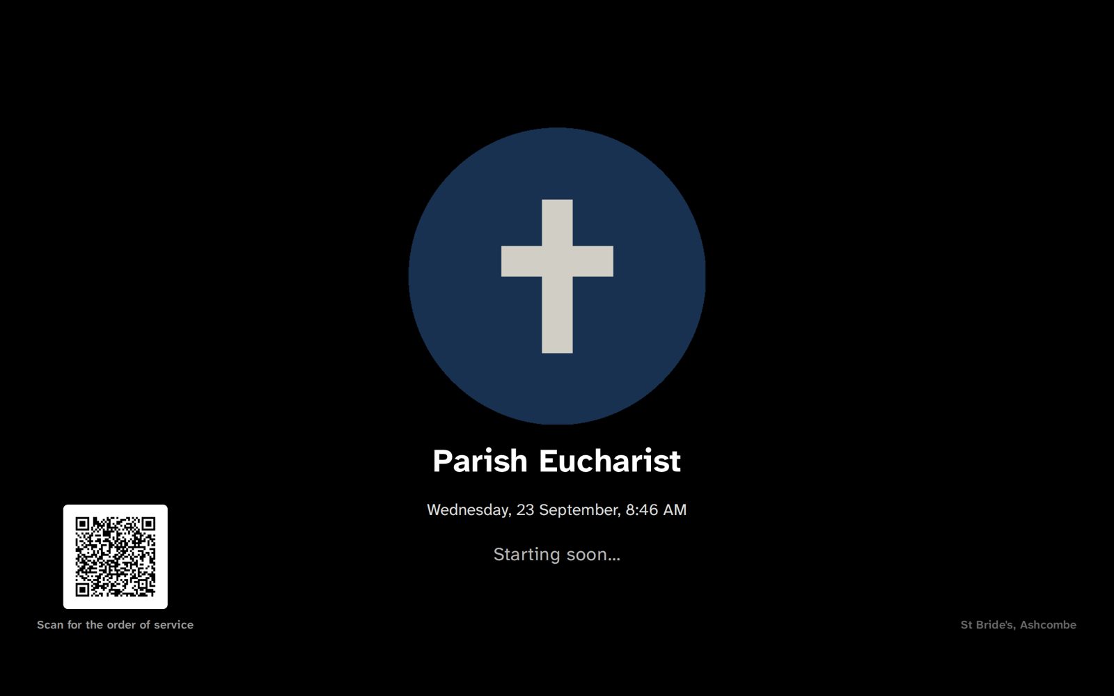 A screen before the service: the parish logo, Parish Eucharist, its date and time, Starting soon, and a QR code labelled Scan for the order of service.