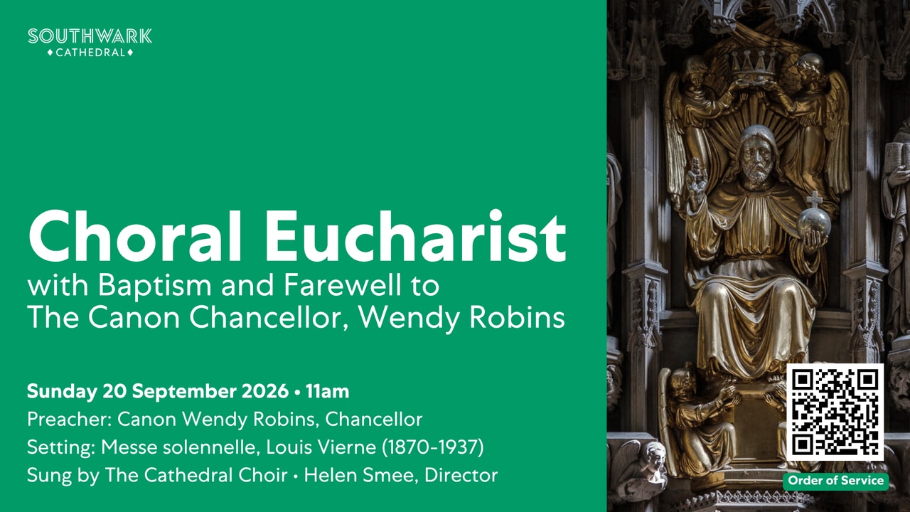 Sun 20th Sep 2026 | Choral Eucharist from Southwark Cathedral